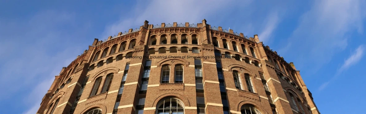 Exploring the Industrial Charm of Simmering’s Local Landmarks